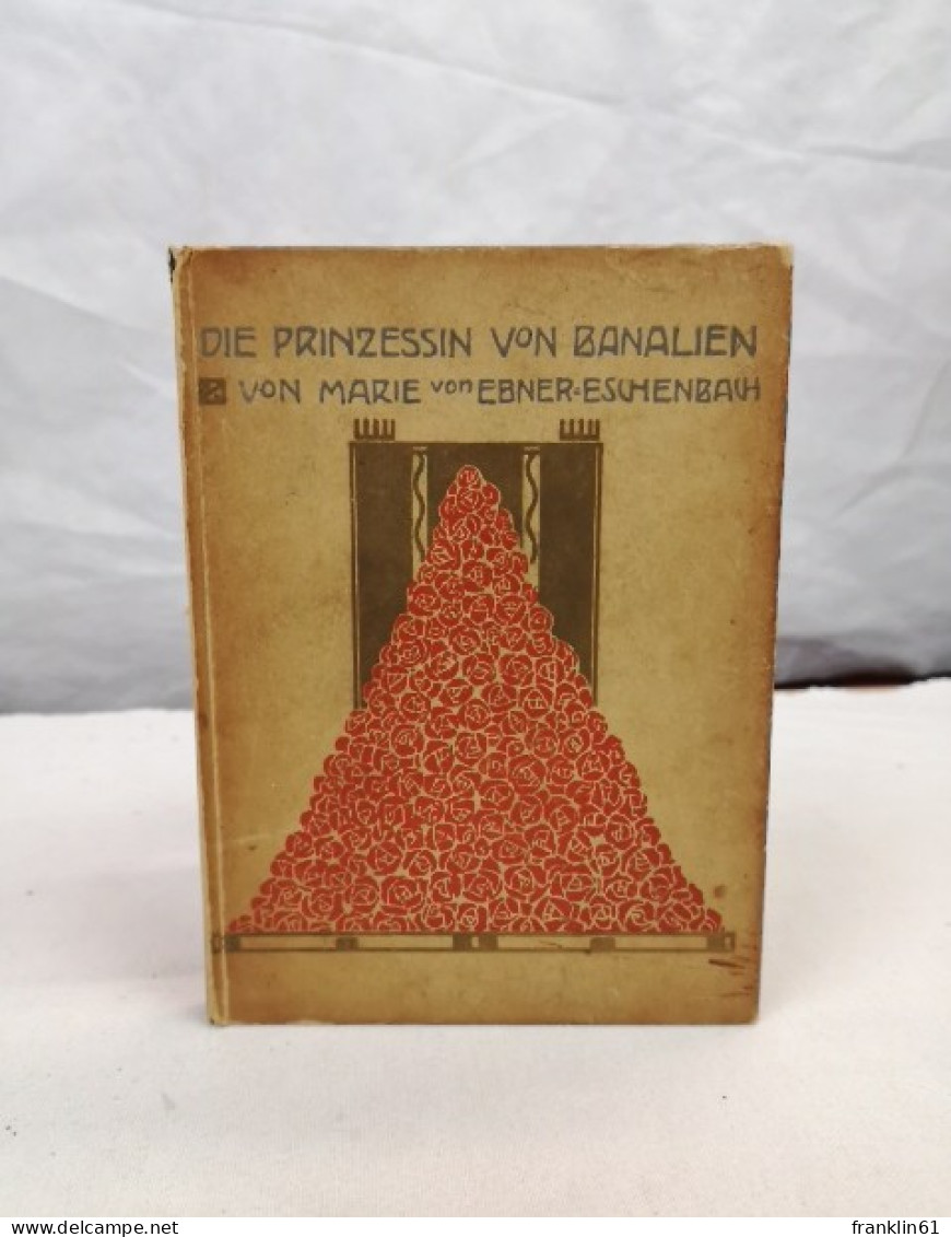 Die Prinzessin Von Banalien. Ein Märchen. - Gedichten En Essays