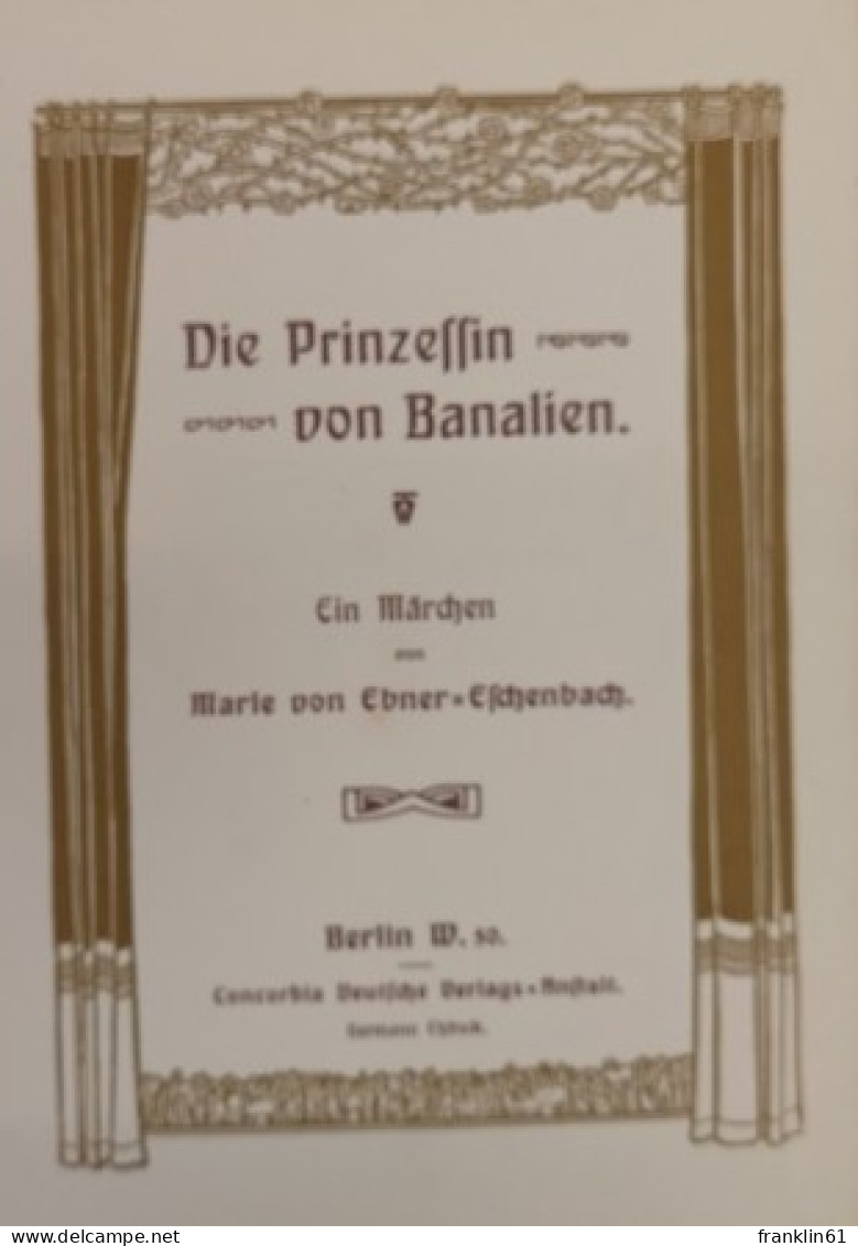 Die Prinzessin Von Banalien. Ein Märchen. - Gedichten En Essays