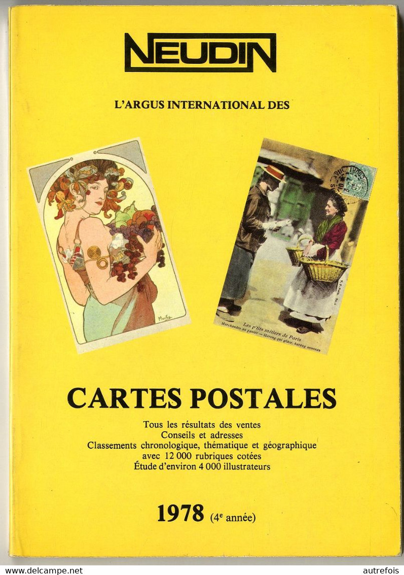 NEUDIN 1978  4éme ANNEE  -  CATALOGUE  ARGUS INTERNATIONAL DES CARTES POSTALES   -  255 PAGES - Books & Catalogues