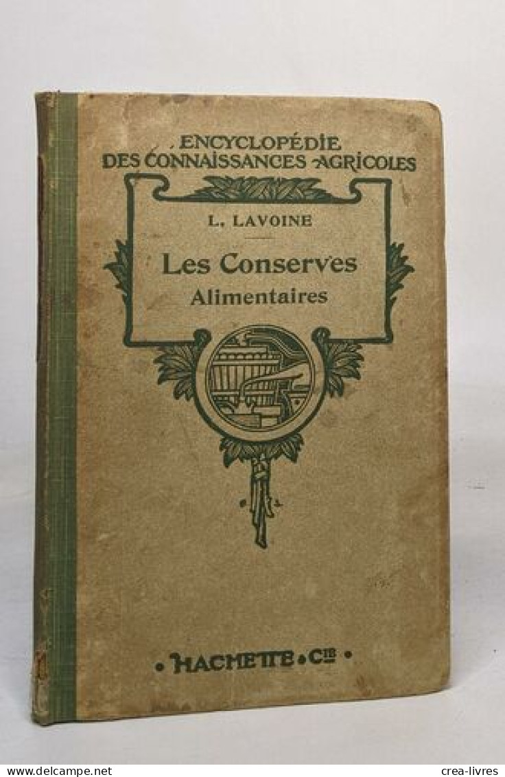 Encyclopédie Des Connaissances Agricoles - Les Conserves Alimentaires - Sciences