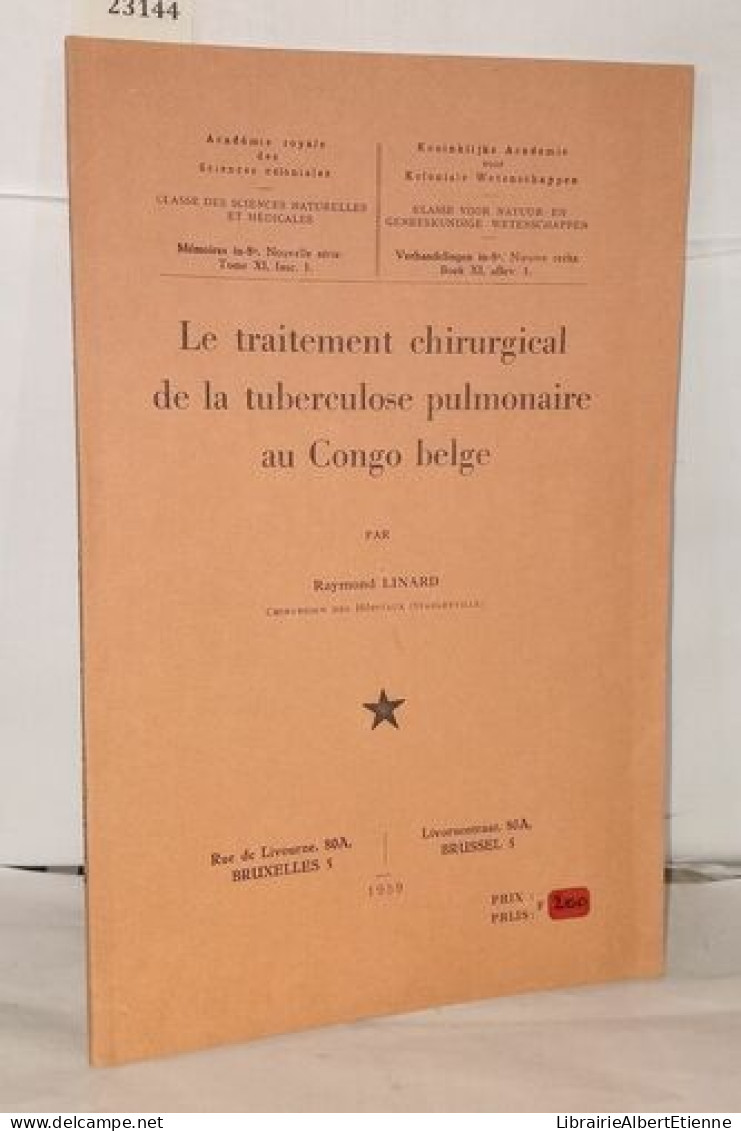 Le Traitement Chirurgical De La Tuberculose Pulmonaire Au Congo Belge - Sciences