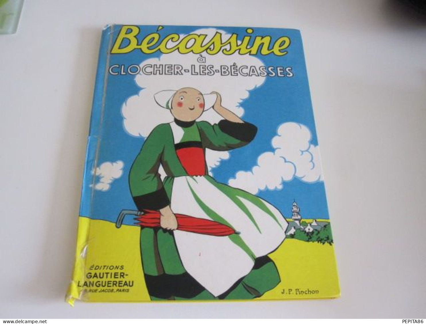 Lot De 2 BD De Bécassine : "l'automobile De Bécassine" Et "Bécassine à Clocher Les Bécasse" 1964 Et 1965 - Bécassine