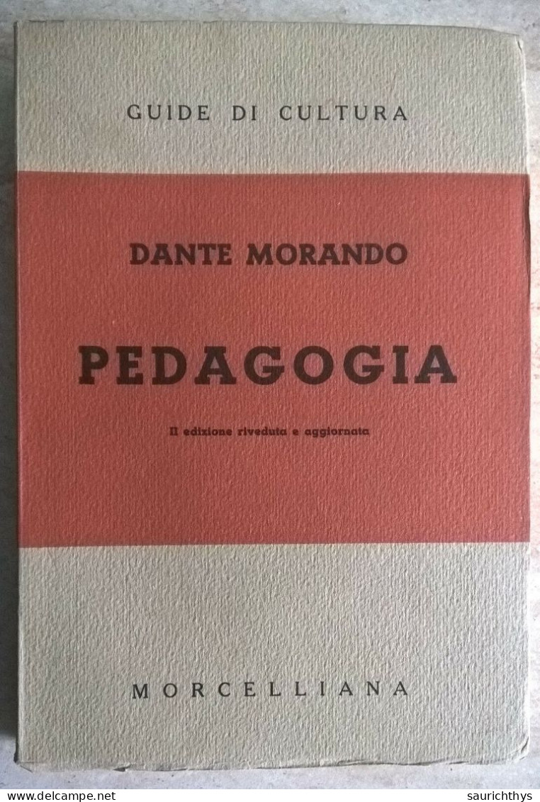 Guide Di Cultura Dante Morando Università Di Pavia Pedagogia Morcellania 1957 - Medecine, Psychology