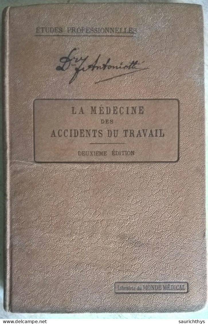 Etudes Professionnelles La Médecine Des Accidents Du Travail Libraire De Monde Medical 1920 - Sciences