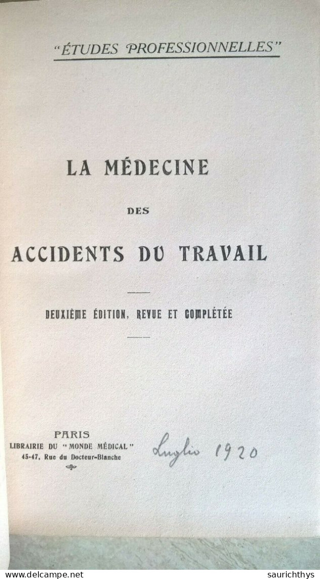 Etudes Professionnelles La Médecine Des Accidents Du Travail Libraire De Monde Medical 1920 - Sciences