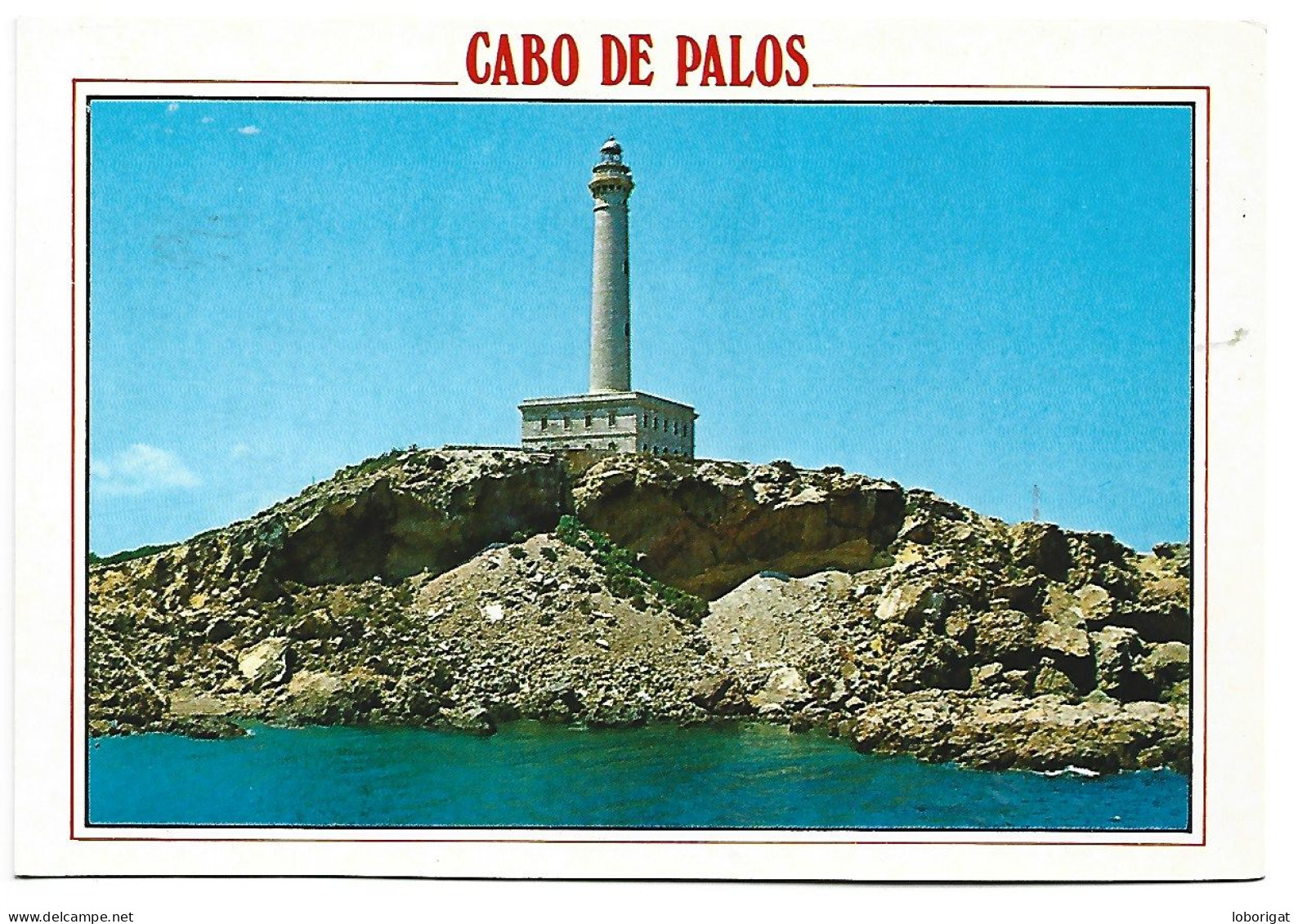 FARO / LIGHTHOUSE.- CABO DE PALOS - LA MANGA DEL MAR MENOR / MURCIA.- ( ESPAÑA ) - Murcia