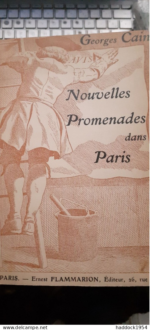 Nouvelles Promenades à PARIS Et à Travers PARIS GEORGES CAIN Flammarion 1908-1909 - Paris