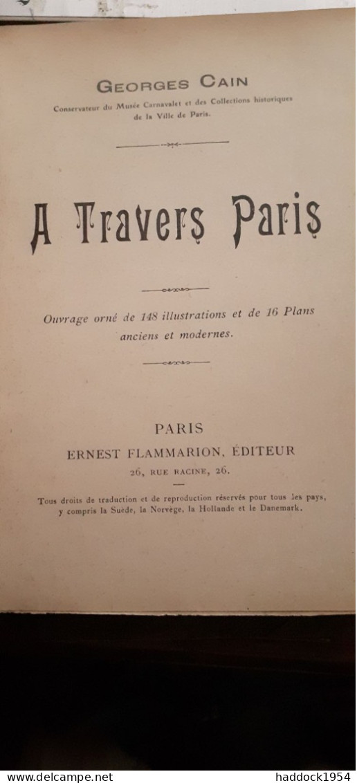 nouvelles promenades à PARIS et à travers PARIS GEORGES CAIN flammarion 1908-1909