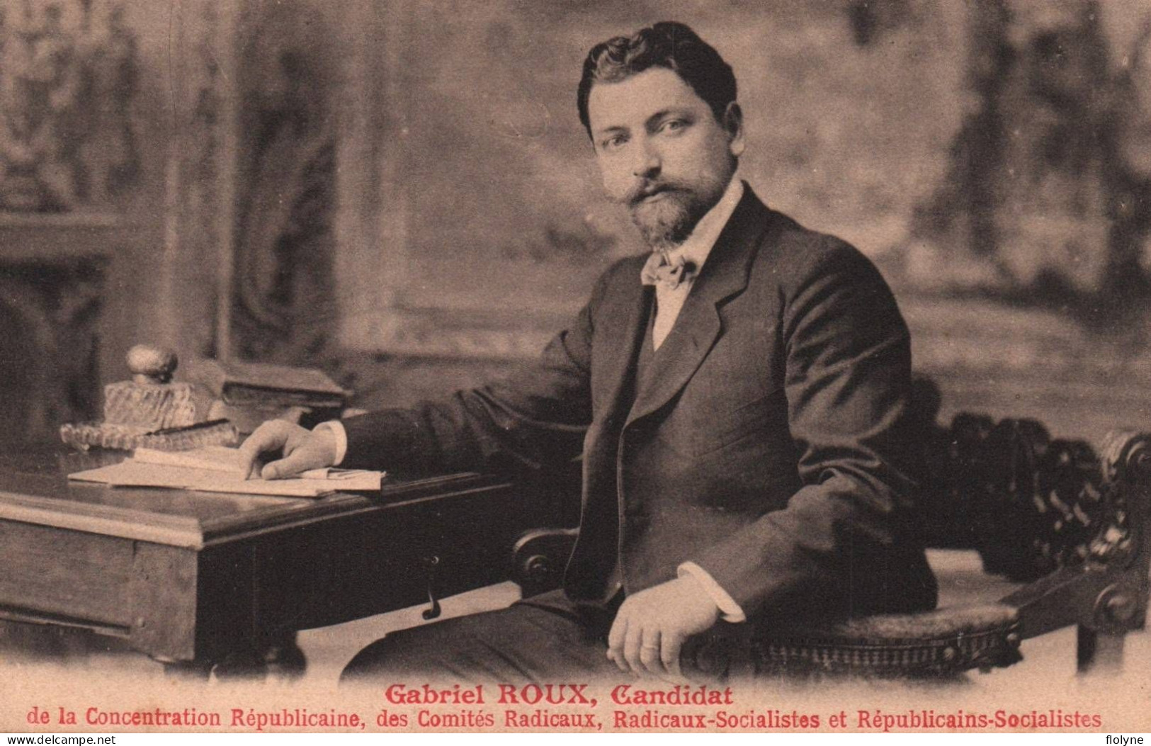Politique - GABRIEL ROUX , Candidat De La Concentration Républicaine , Des Comités Radicaux Socialistes - Politicien - Personnages