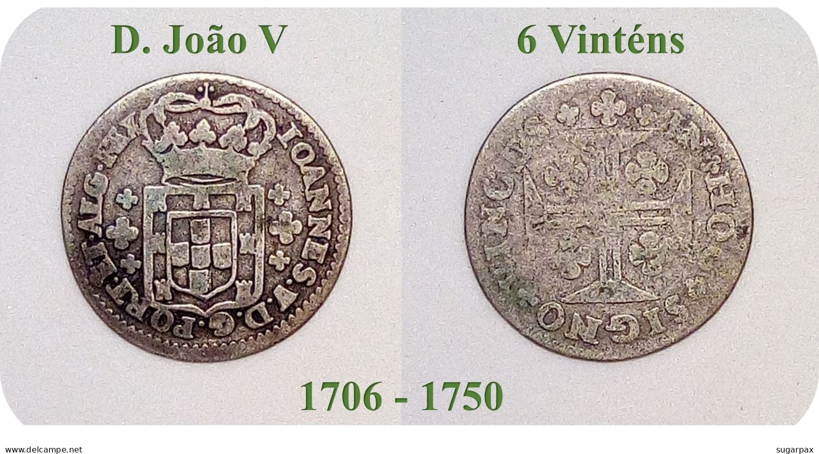 D. João V - 6 Vinténs - N/D ( 1706 - 1750 ) - KM # 178 - SILVER ( Ag 916,6 ) - A.G. 67.01 - Monarquia Portugal - Portugal
