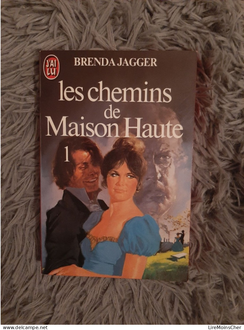 BRENDA JAGGER / LES CHEMINS DE MAISON HAUTE TOME 1 / J AI LU 1983 - Aventure