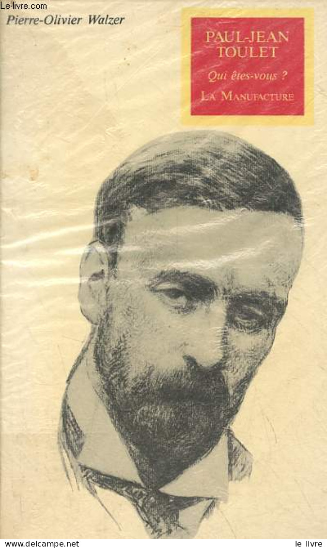 Paul-Jean Toulet Qui êtes-vous ? - Collection Qui êtes-vous ? N°18. - Walzer Pierre-Olivier - 1987 - Autres & Non Classés