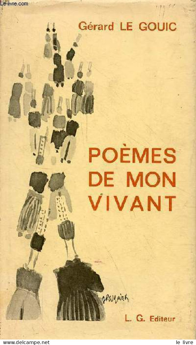 Poèmes De Mon Vivant - Exemplaire N°262 Sur Papier Offset ZRC 90. - Le Gouic Gérard - 1973 - Autres & Non Classés