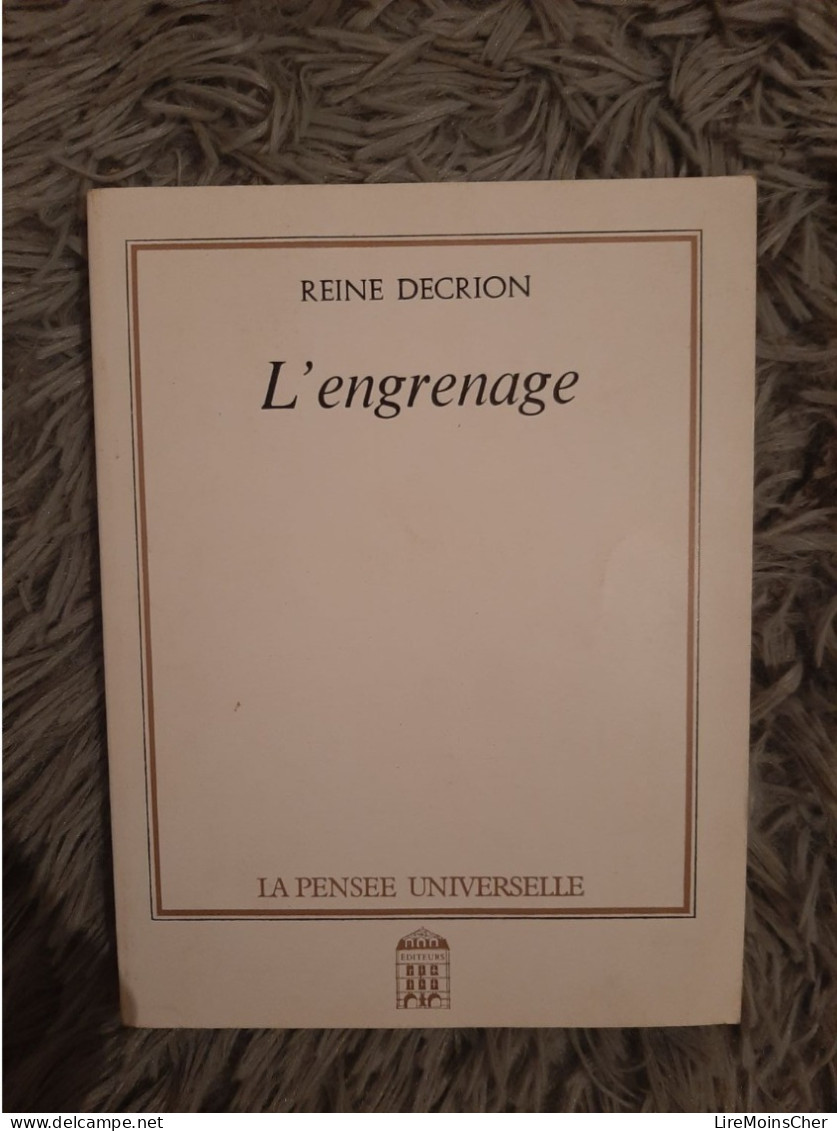 REINE DECRION / L ENGRENAGE / LA PENSEE UNIVERSELLE 1992 / ROMAN TERROIR VILLAGE - Aventure