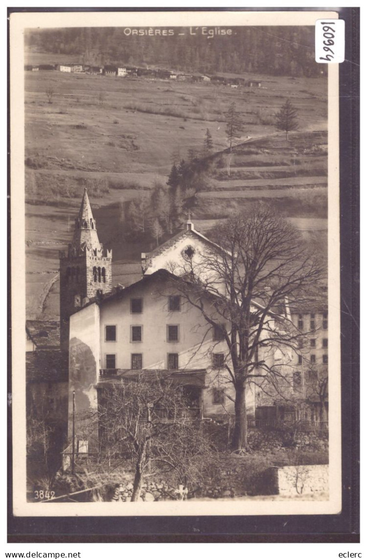 ORSIERES - L'EGLISE - TB - Orsières