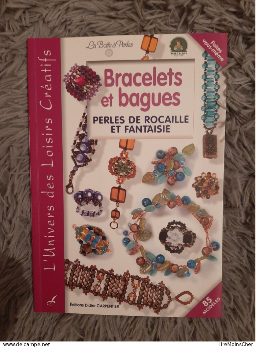 BRACELETS ET BAGUES PERLES DE ROCAILLE ET FANTAISIE 85 MODELES LOISIRS CREATIFS A FAIRE SOI MEME - Fashion