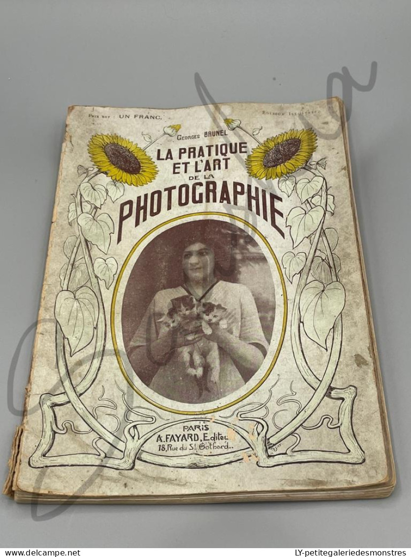 #LV58 - La Pratique Et L'art De La Photographie Georges BRUNEL - Edition FAYARD PARIS - Fotografía