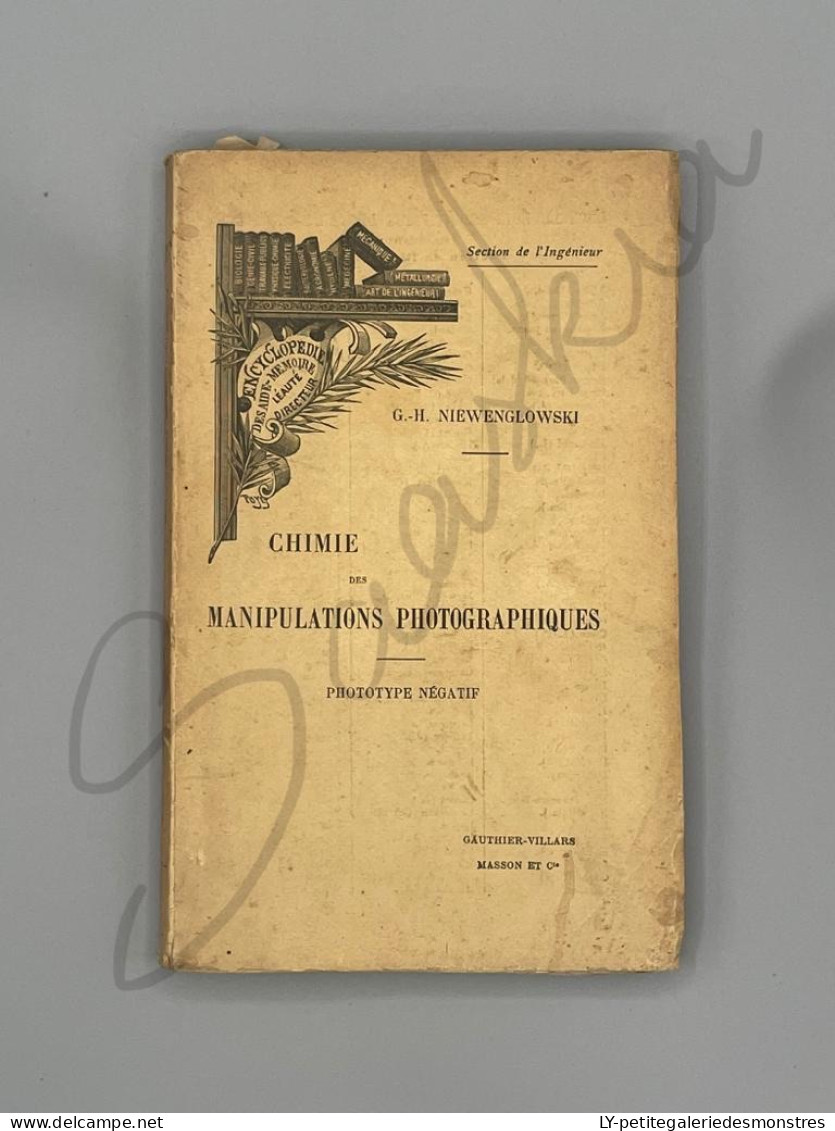 #LV61 - Chimie Des Manipulations Photographiques G.-H Niewenglowski Encyclopédie Scientifique Des Aide-mémoire - Fotografía