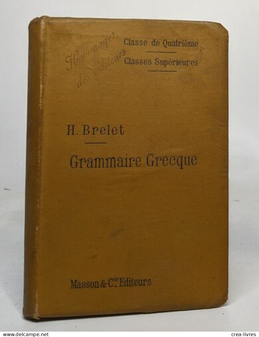 Grammaire Grecque - Classe De Quatrième / Classes Supérieures - Non Classés