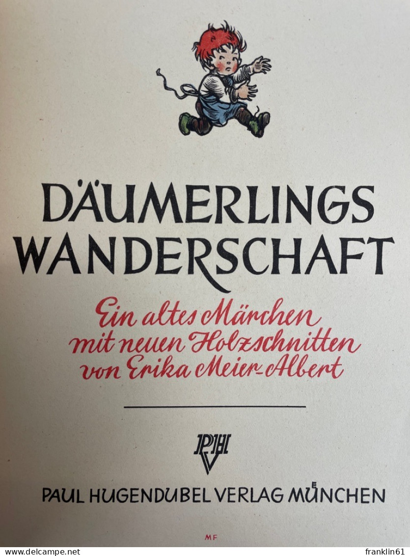 Däumerlings Wanderschaft : Ein Altes Märchen Mit Neuen Holzschnitten. - Sagen En Legendes