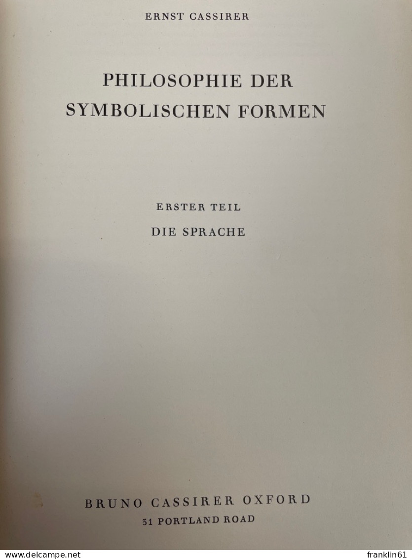 Philosophie Der Symbolischen Formen. Erster Teil: Die Sprache. - Philosophie