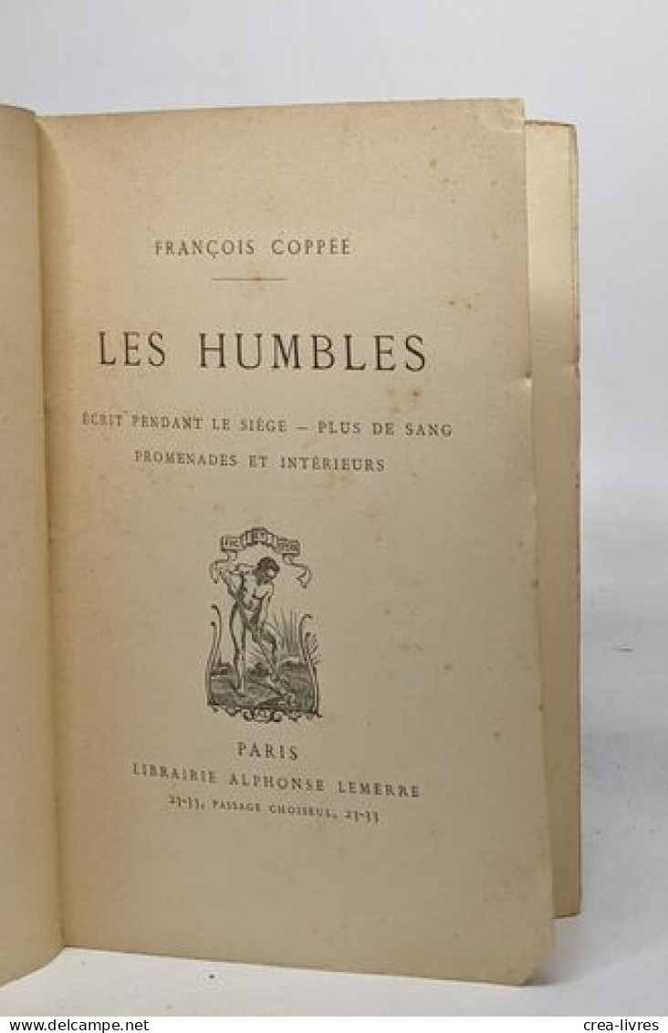 Les Humbles - écrit Pendant Le Siège - Plus De Sang Promenades Et Intérieurs - Autres & Non Classés