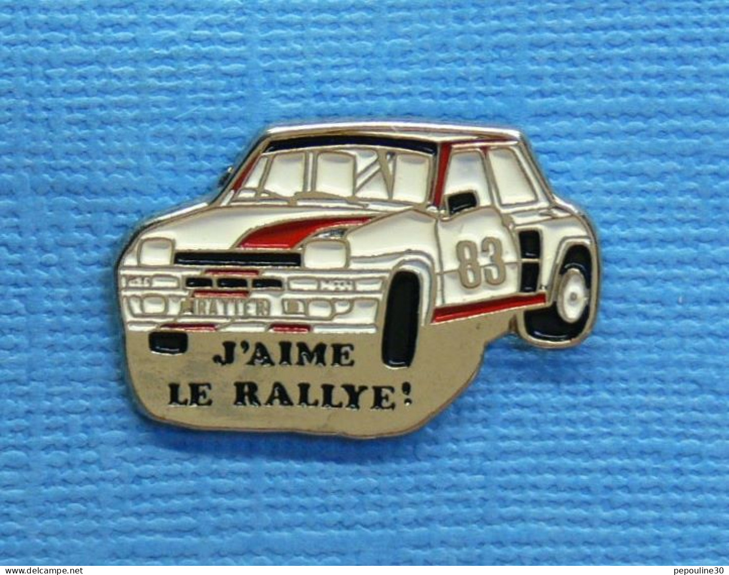 1 PIN'S //  ** RENAULT 5 TURBO " RATIER " N°83 / J'AIME LE RALLYE! ** - Rallye