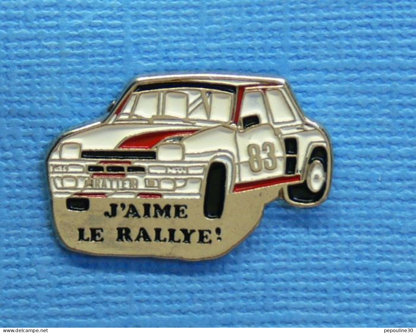 1 PIN'S //  ** RENAULT 5 TURBO " RATIER " N°83 / J'AIME LE RALLYE! ** - Rallye