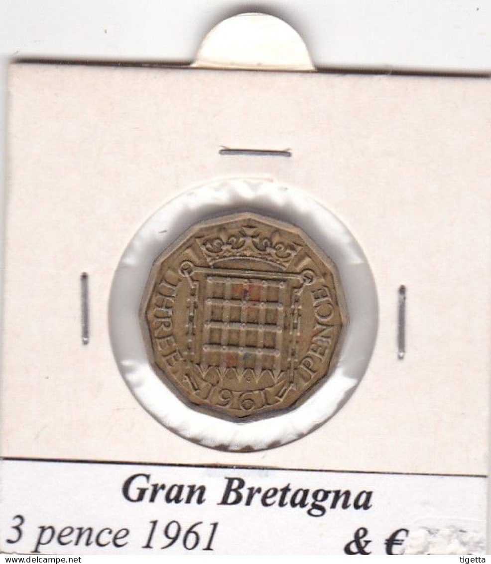 GRAN BRETAGNA 3 PENCE ELISABETTA II   ANNO 1961  COME DA FOTO - F. 3 Pence