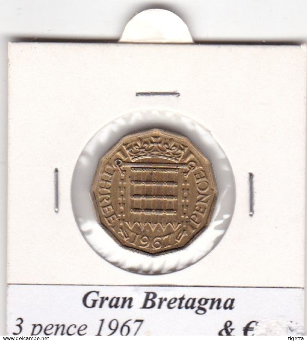 GRAN BRETAGNA 3 PENCE ELISABETTA II   ANNO 1967  COME DA FOTO - F. 3 Pence