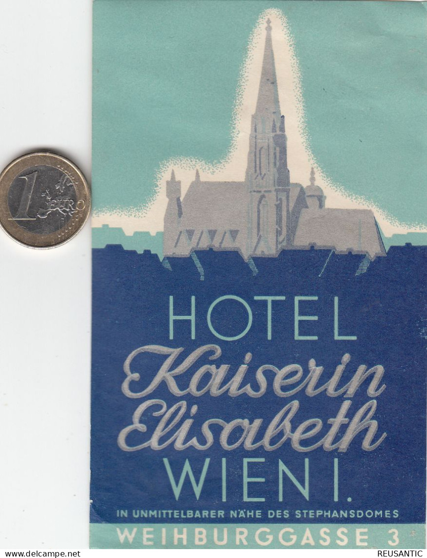 ETIQUETA - STICKER - LUGGAGE LABEL  HOTEL KAISERIN ELISABETH  WIEN - VIENA  - AUSTRIA -AUTRICHE - Etiquetas De Hotel