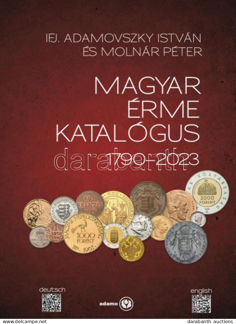 Ifj. Adamovszky István - Molnár Péter: Magyar Érme Katalógus 1790-2023. Új állapotban - Sin Clasificación