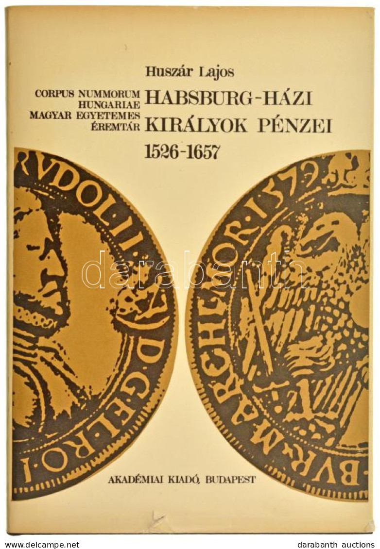 Huszár Lajos: Habsburg-házi Királyok Pénzei 1526-1657. Budapest, Akadémiai Kiadó, 1975. Kiadói Egészvászon Kötés, Pár He - Unclassified