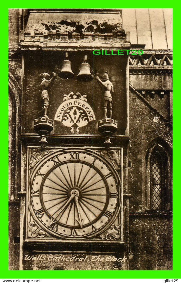 WELLS, SOMERSET, UK - THE CLOCK, WELLS CATHEDRAL -  PUB. BY T. W. PHILLIPS, No 55156 - - Wells