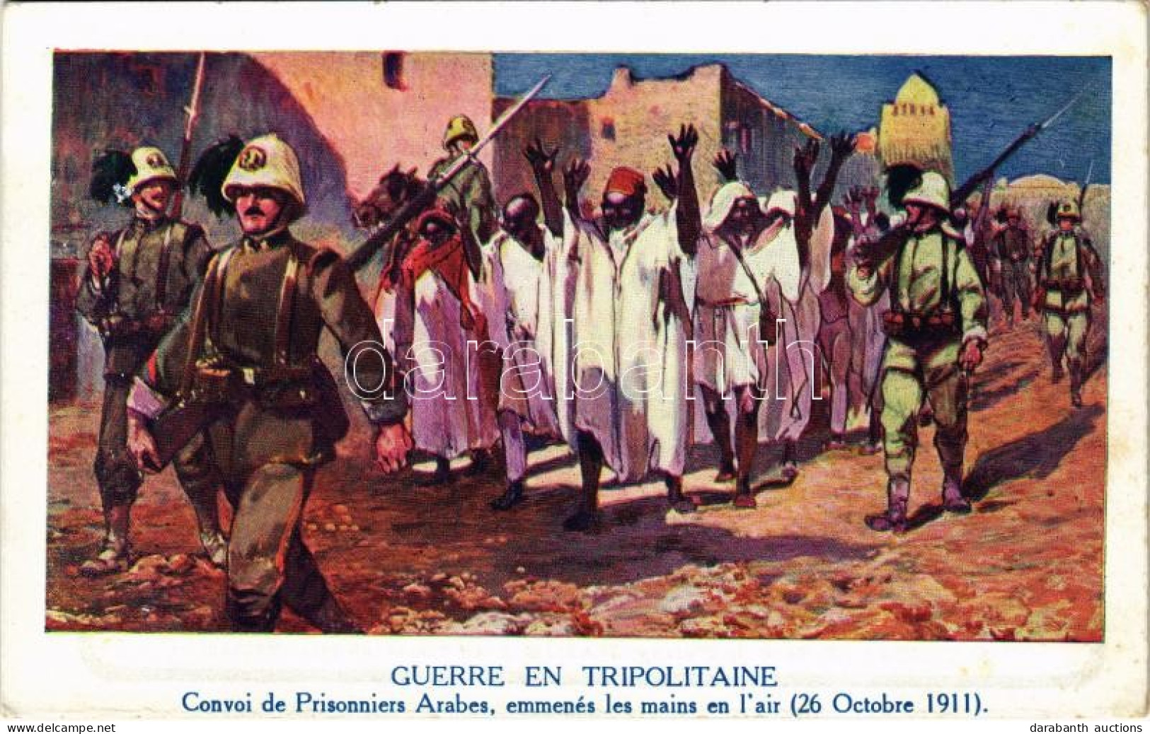 ** T2/T3 Guerre En Tripolitaine. Convoi De Prisonniers Arabes, Emmenés Les Mains En L'air (26 Octobre 1911) / Italo-Turk - Zonder Classificatie