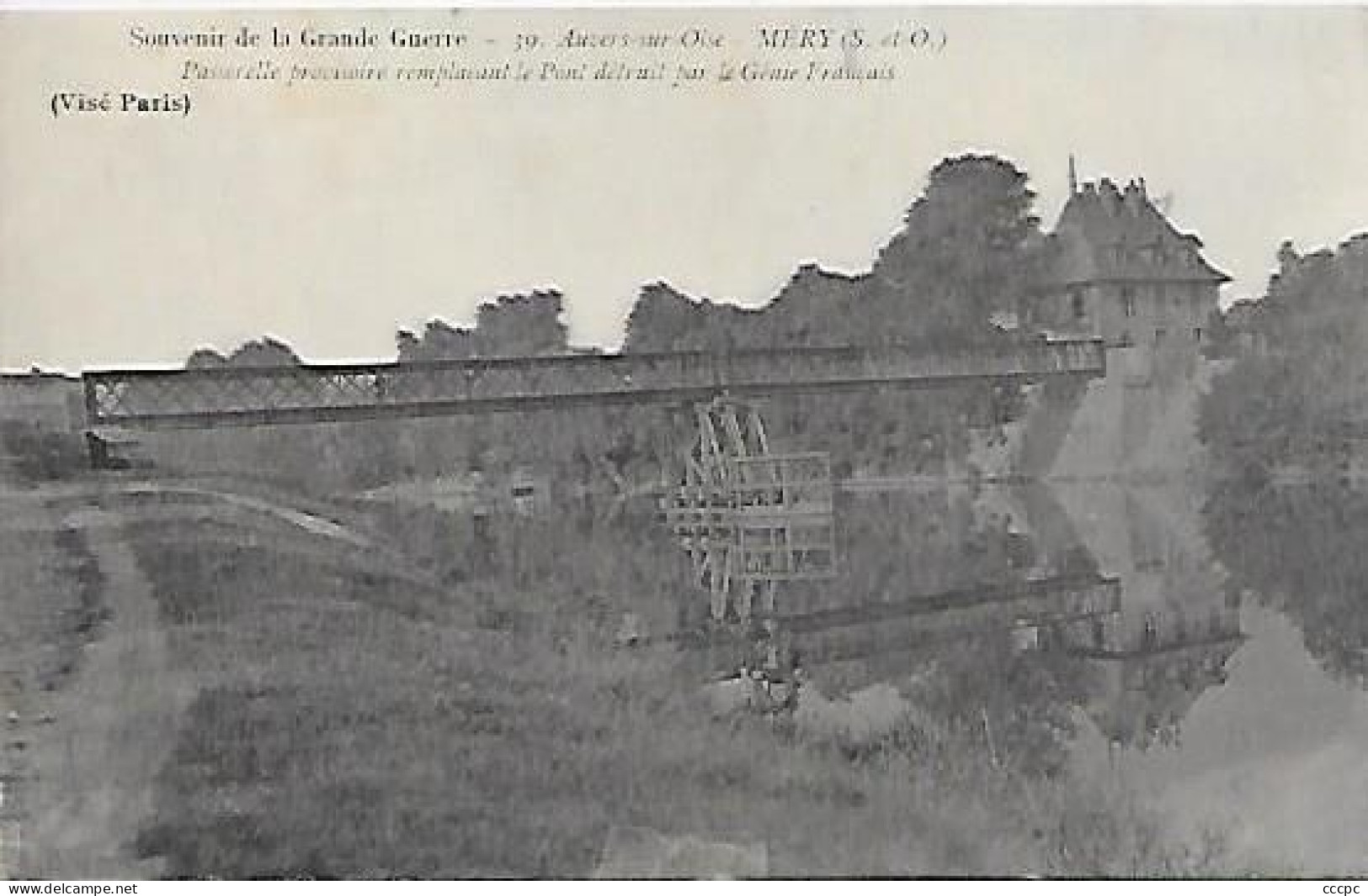 CPA Méry-sur-Oise Souvenir De La Grande Guerre Passerelle Provisoire Remplaçant Le Pont Détruit Par Le Génie Français - Mery Sur Oise