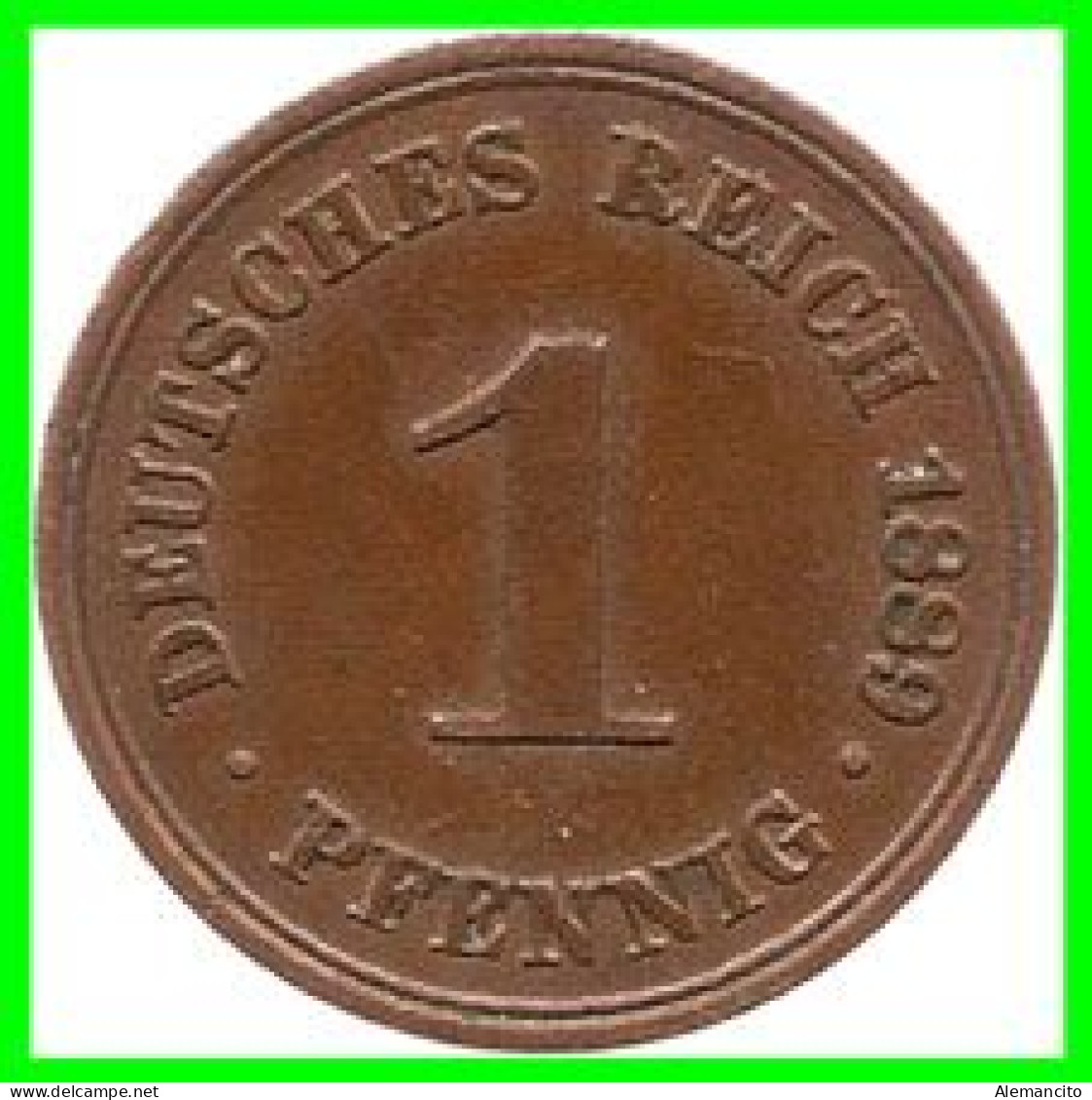 ALEMANIA – GERMANY - IMPERIO MONEDA DE COBRE DIAMETRO 17.5 Mm. DEL AÑO 1889 – CECA-D- KM-1  GOBERNANTE: GUILLERMO I - 1 Pfennig