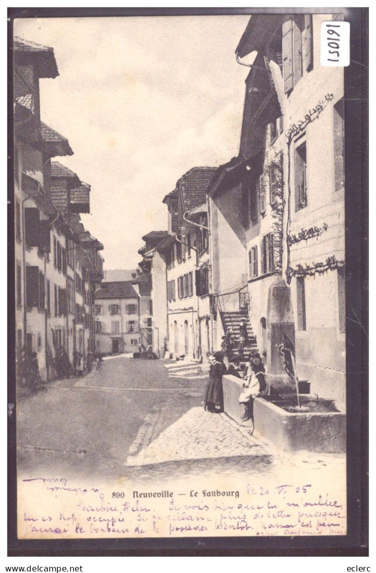 LA NEUVEVILLE - LE FAUBOURG - TB - La Neuveville