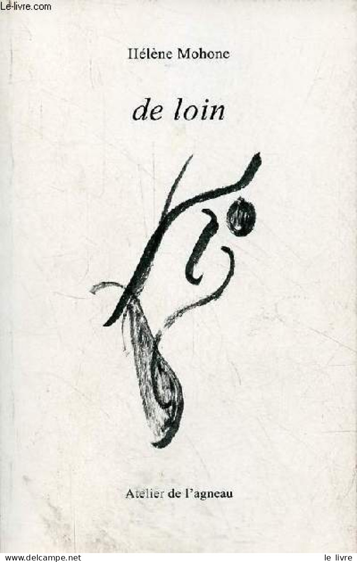 De Loin - Dédicacé Par L'auteur. - Mohone Hélène - 2008 - Livres Dédicacés