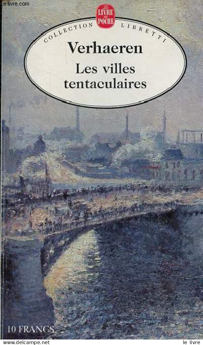 Les Villes Tentaculaires - Collection Libretti Le Livre De Poche N°13793. - Verhaeren Emile - 1995 - Autres & Non Classés