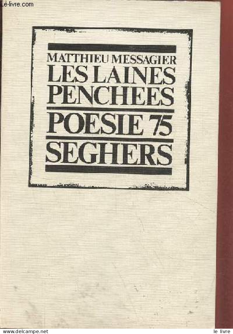 Les Laines Penchées - Collection Poésie 75. - Messagier Matthieu - 1975 - Autres & Non Classés