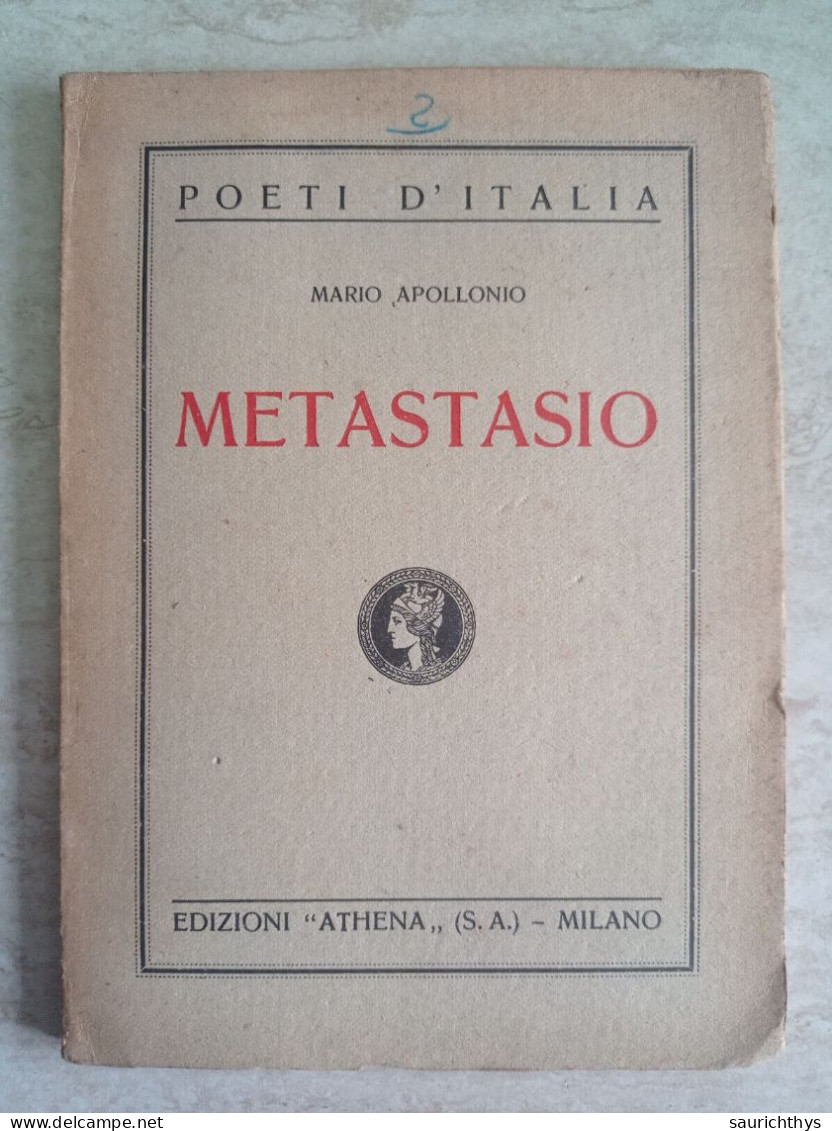Poeti D'Italia Mario Apollonio Metastasio Edizioni Athena Milano 1930 - Poetry