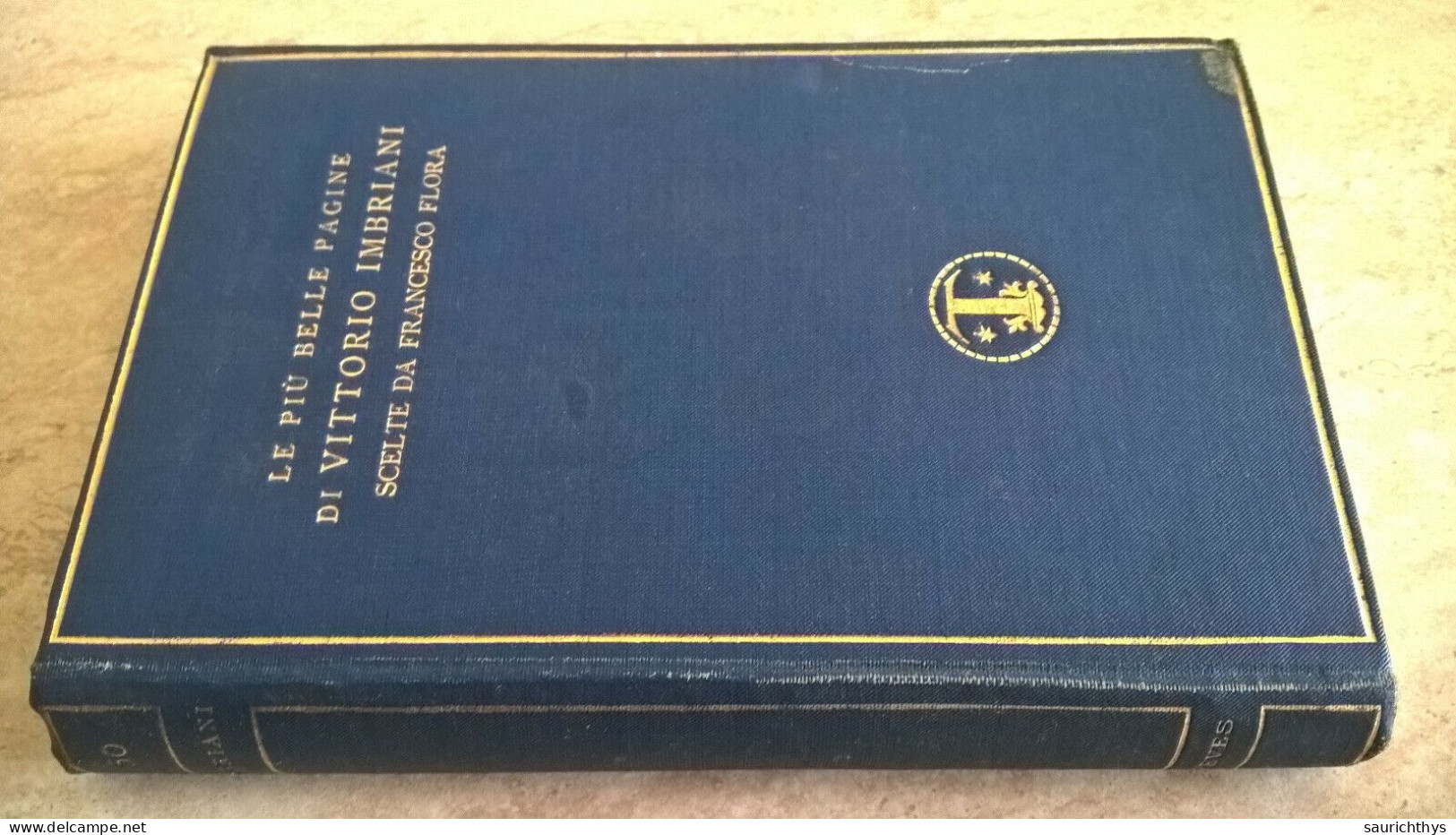 Le Più Belle Pagine Di Vittorio Imbriani Scelte Da Francesco Flora Treves 1929 Collezione Diretta Da Ugo Ojetti - Storia, Biografie, Filosofia