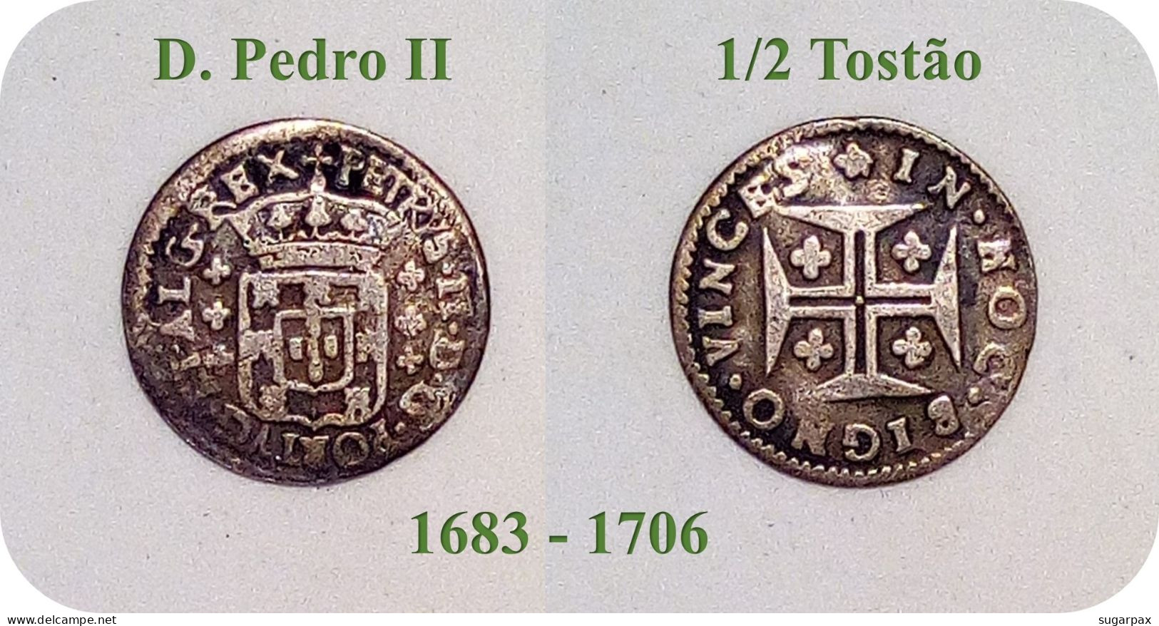 D. Pedro II - 1/2 Tostão - N/D ( 1683 - 1706 ) - NOT CATALOGED - SILVER ( Ag 916,6 ) - KM # /A.G. ??? Monarquia Portugal - Portugal