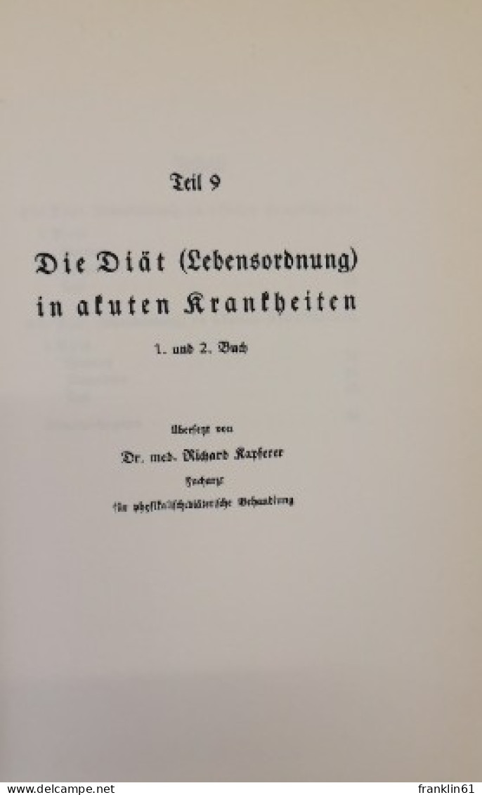 Die Werke des Hippokrates. Teil 6: Luft, Wasser und Ortslage. Teil 7: Die Natur (Konstitution) des Menschen. D