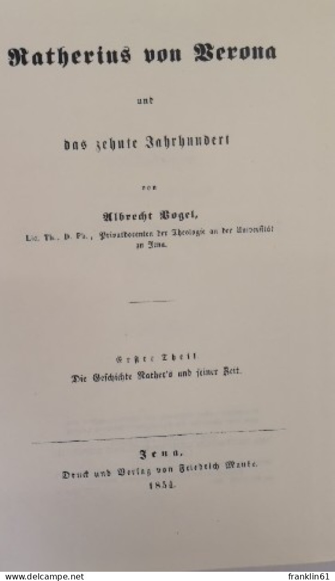 Ratherius Von Verona Und Das Zehnte Jahrhundert. Erster Und Zweither Teil In Einem Band. - 4. Neuzeit (1789-1914)