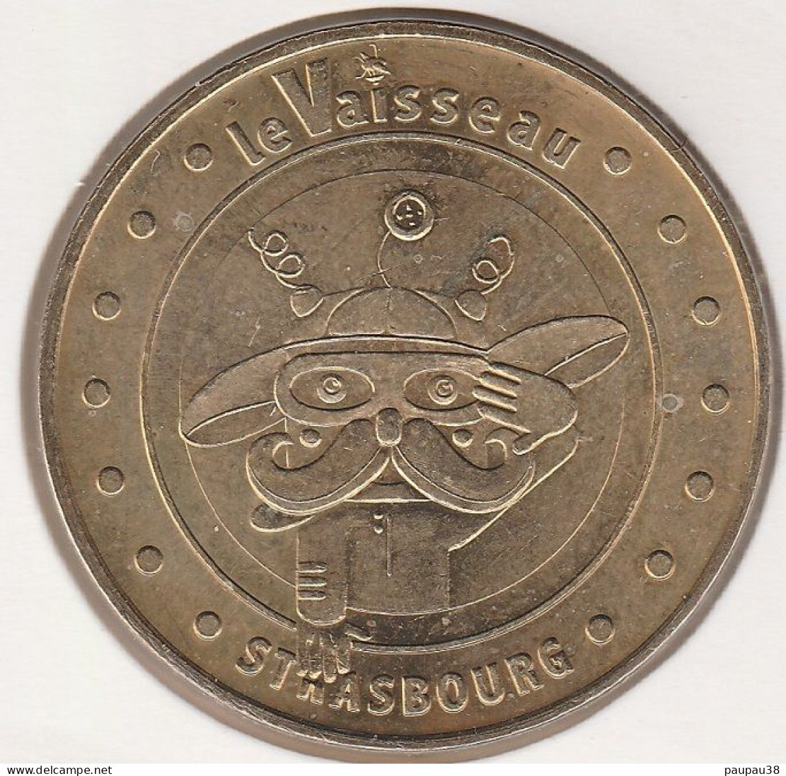 MONNAIE DE PARIS 2006 - 67 STRASBOURG Le Vaisseau - Le Capitaine - Strasbourg - 2006