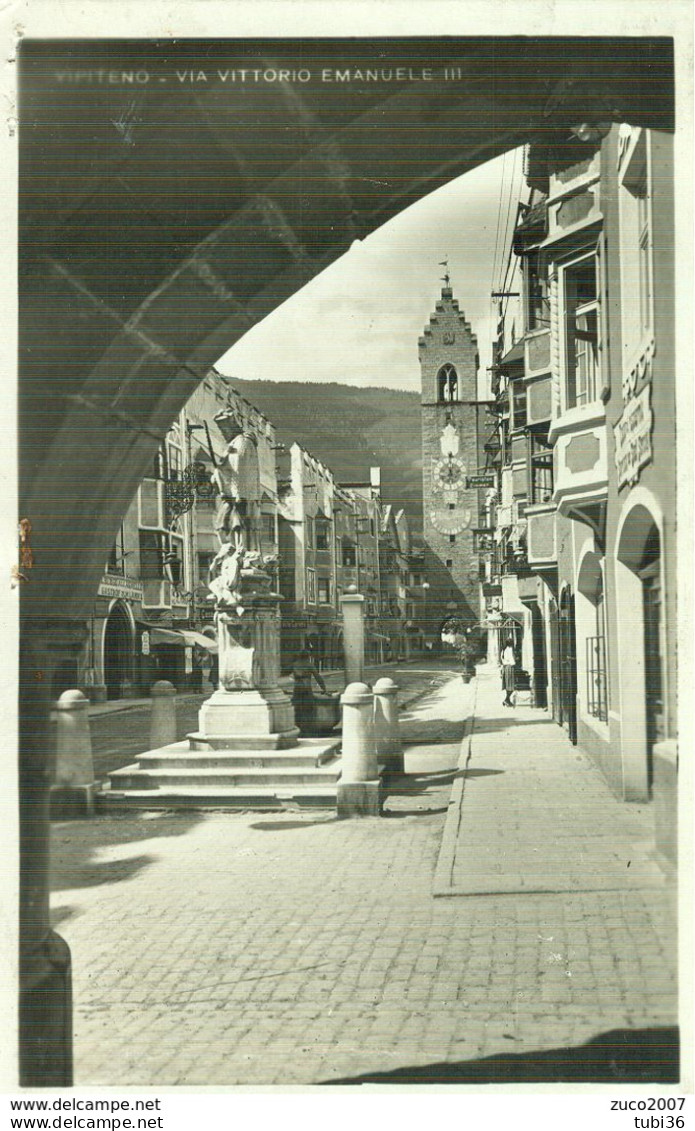 VIPITENO (BOLZANO) - VIA VITTORIO EMANUELE, B/N, ANIMATA, VIAGGIATA 1946 - - Vipiteno