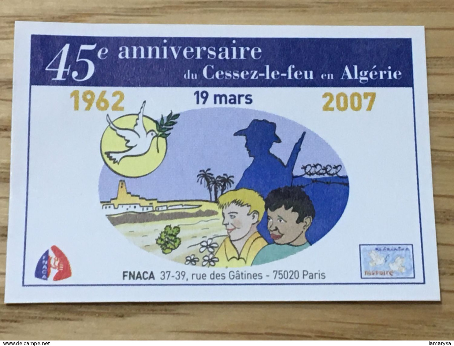 Rare Fin De La Guerre D'Algérie-FNACA-45°Anniversaire 19 Mars 62-Vignette-Erinnophilie,Timbre,stamp,Sticker-Bollo-Vineta - Vignettes Militaires