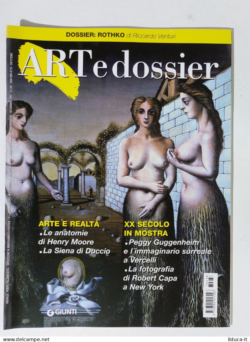 49228 ART E Dossier 2007 N. 238 - Rothko / Henry Moore / La Siena Di Duccio - Kunst, Design